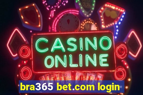 bra365 bet.com login